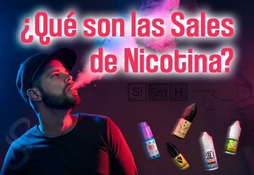 ¿Qué son las Sales de Nicotina?