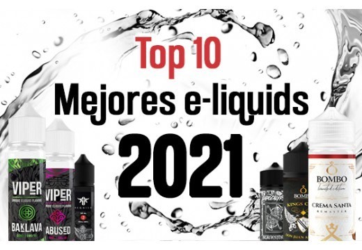 TOP 10 Mejores E-liquids de vapeo de 2021